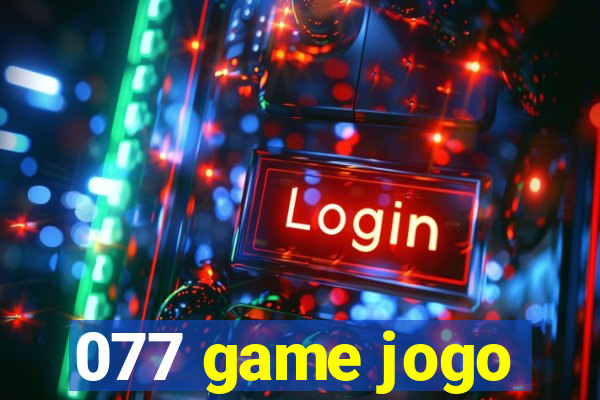 077 game jogo